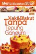 MENU MAKANAN SIHAT, KEK & BISKUT TANPA TEPUNG GANDUM For Discount