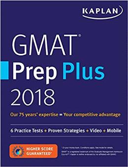 GMAT Prep Plus 2018: 6 Practice Tests + Proven Strategies + Online + Video + Mobile (Kaplan Test Prep) Supply