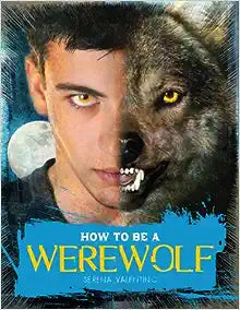 How To Be A Werewolf Supply