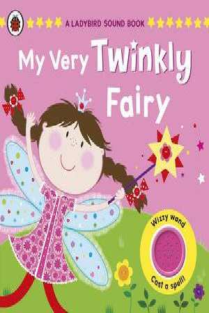 My Very Twinkly Fairy: A Ladybird Sound Book Discount