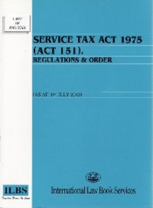 Service Tax Act 1975 (Act 151), Regulations & Order (As At 1st July 2013) Sale