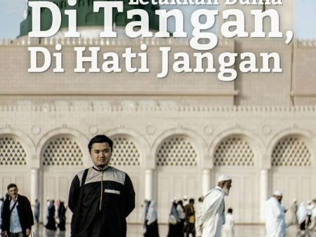 Letakkan Dunia di Tangan, di Hati Jangan Cheap