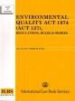 Environmental Quality Act 1974 (Act 127) Regulations, Rules & Orders (AS AT 20th March 2018) Cheap