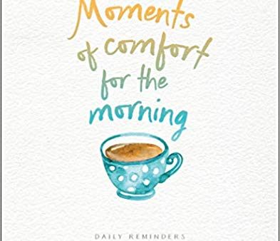 Moments of Comfort for the Morning Online now